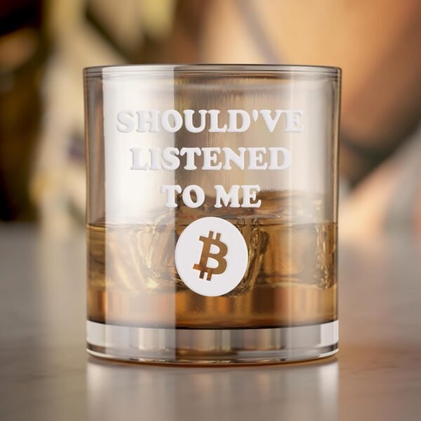 Shouldve Listened Bitcoin Spherical Rocks Glass - Crypto Gi... - Image 5